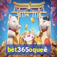 bet365oqueé