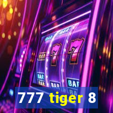 777 tiger 8