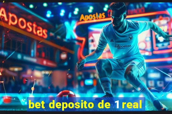 bet deposito de 1 real