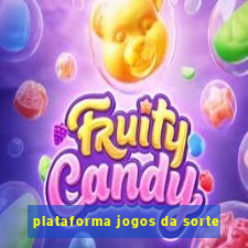 plataforma jogos da sorte