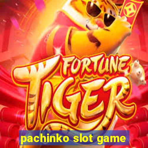 pachinko slot game