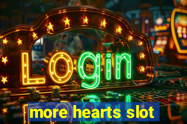 more hearts slot