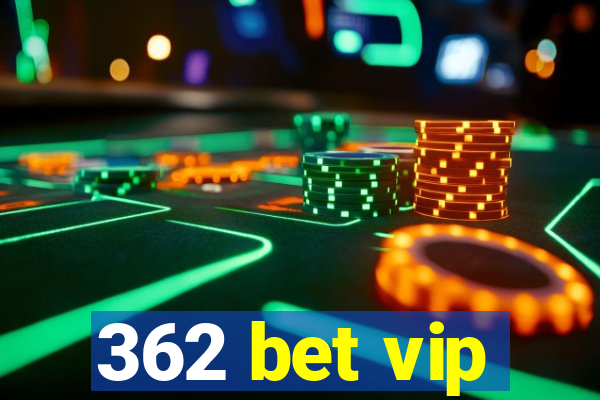 362 bet vip