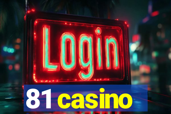 81 casino