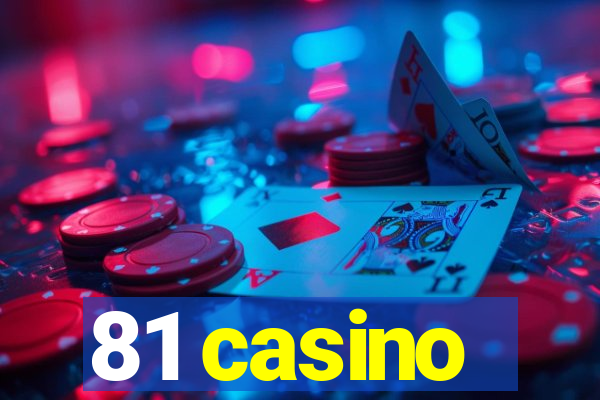 81 casino