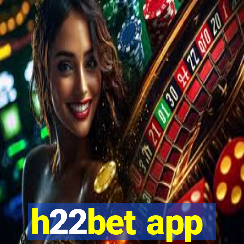 h22bet app