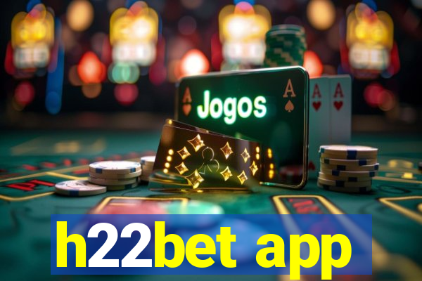 h22bet app