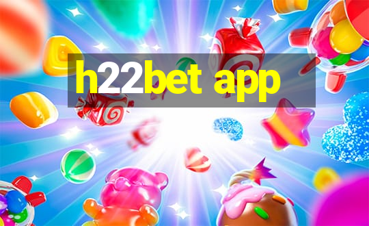 h22bet app