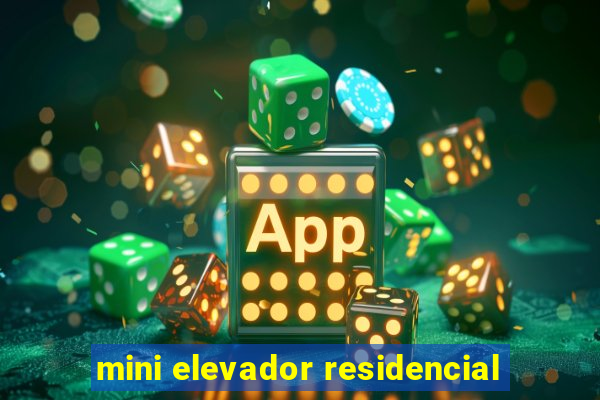 mini elevador residencial