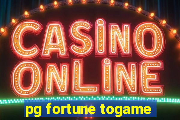 pg fortune togame