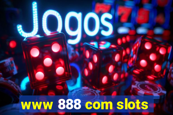 www 888 com slots