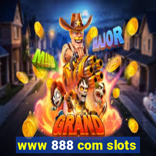 www 888 com slots