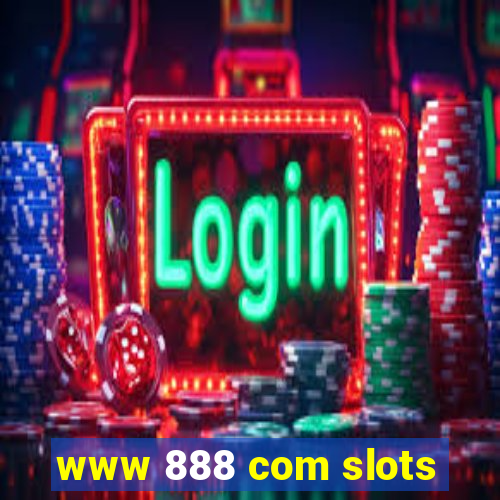 www 888 com slots