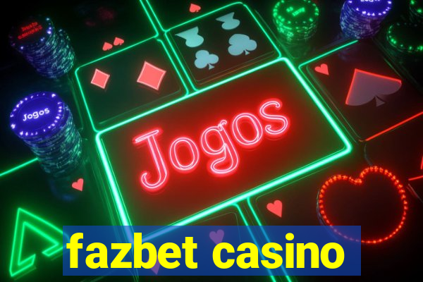 fazbet casino