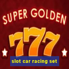 slot car racing set