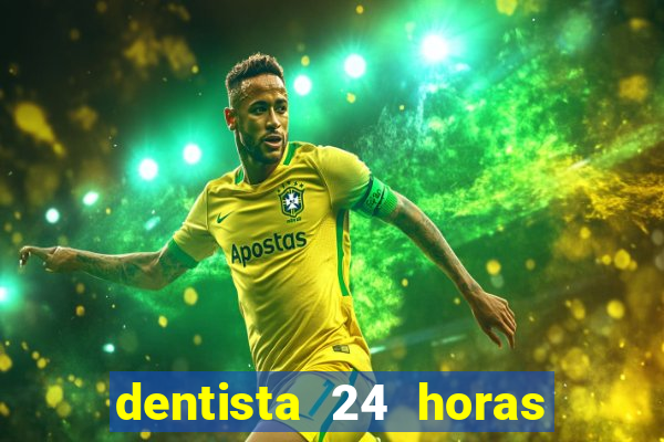 dentista 24 horas em betim