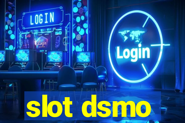 slot dsmo