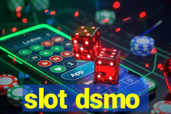 slot dsmo