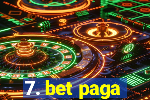 7. bet paga