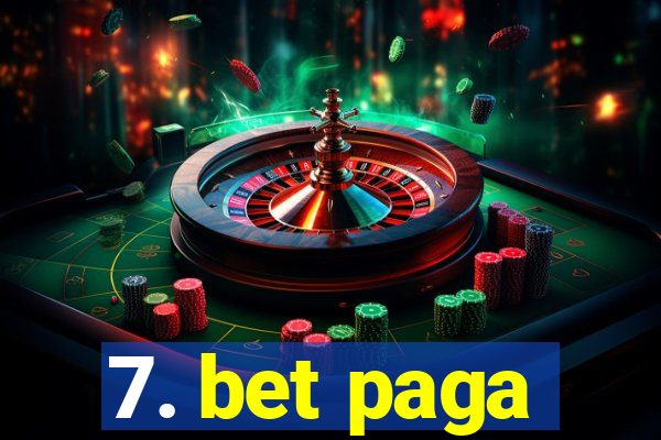 7. bet paga