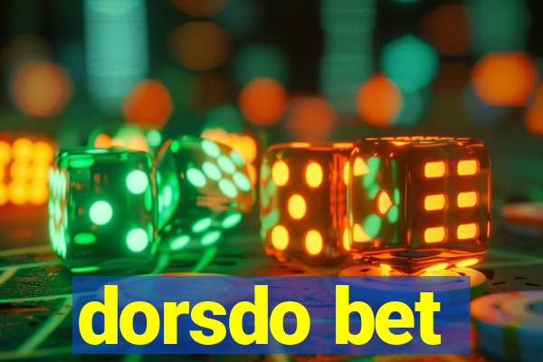 dorsdo bet