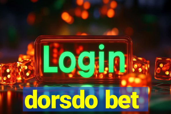 dorsdo bet