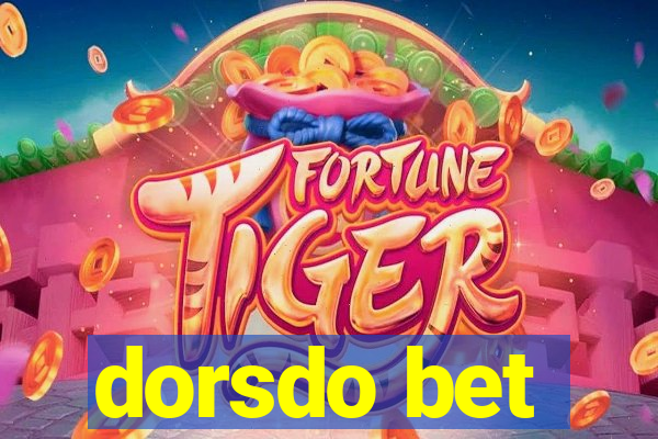 dorsdo bet