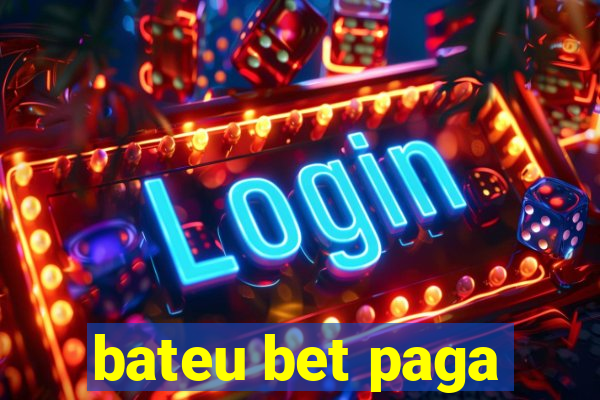 bateu bet paga