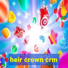 heir crown crm