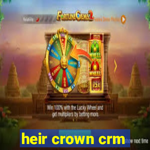 heir crown crm