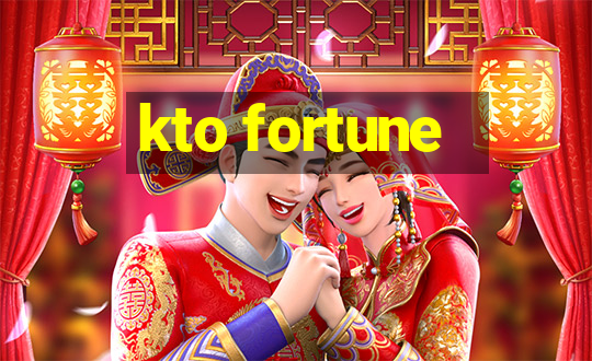 kto fortune