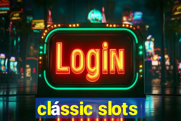 clássic slots