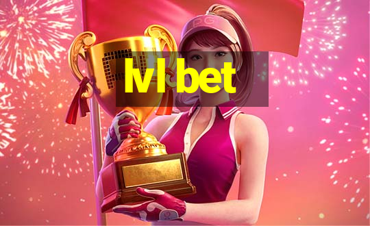 lvl bet