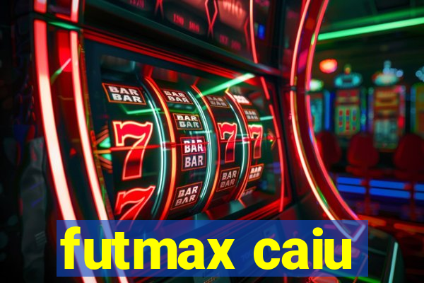 futmax caiu