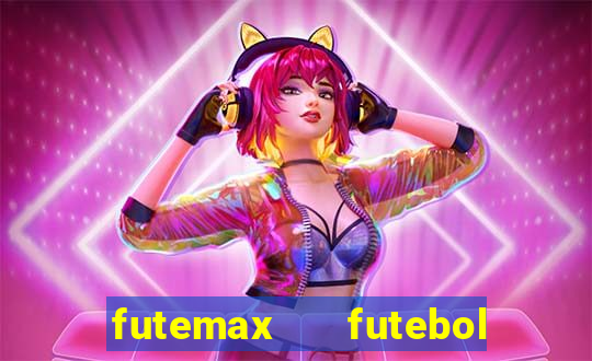 futemax   futebol ao vivo