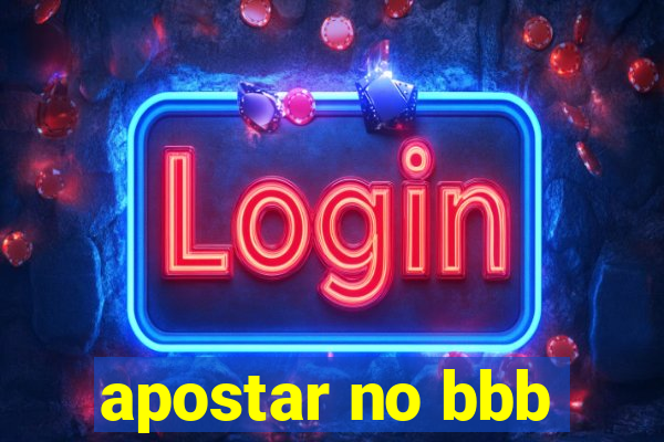 apostar no bbb