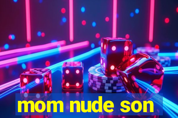 mom nude son