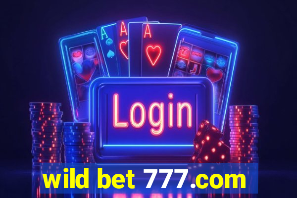 wild bet 777.com