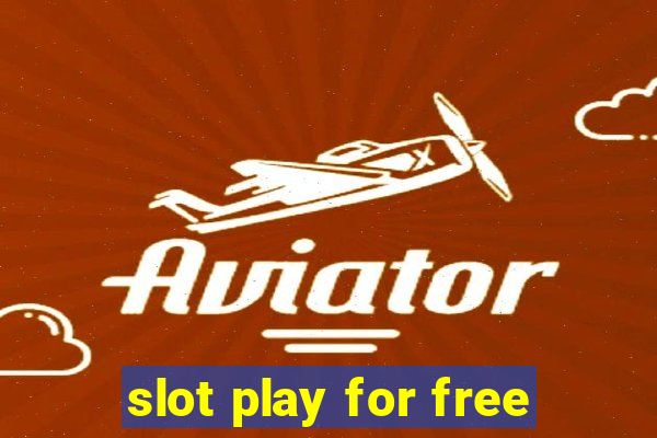 slot play for free