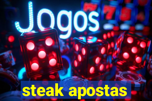 steak apostas