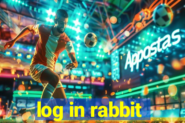 log in rabbit