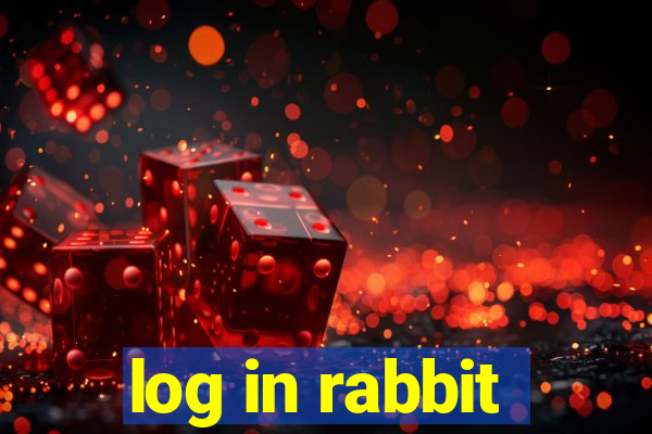 log in rabbit