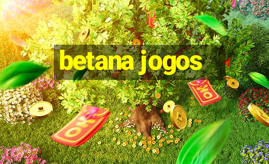 betana jogos