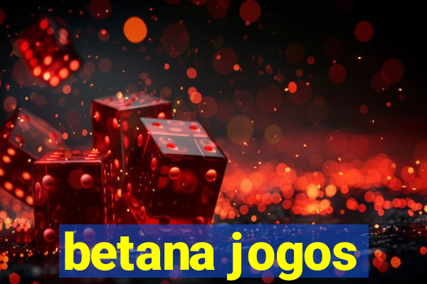 betana jogos