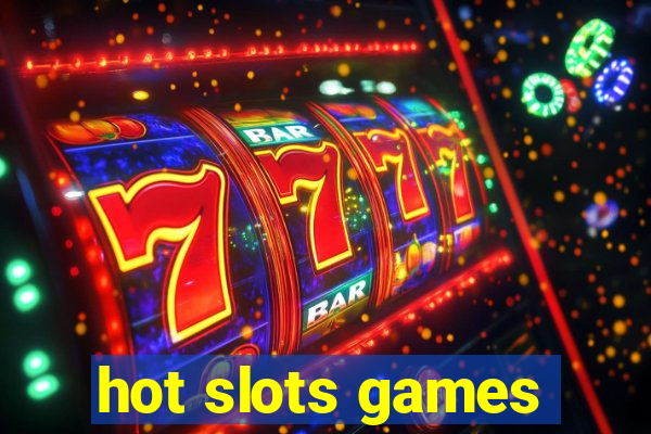 hot slots games