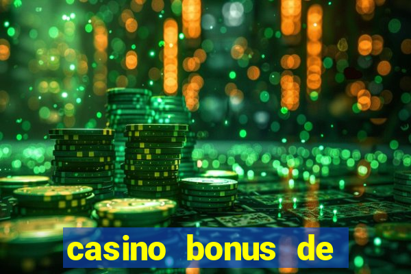 casino bonus de boas vindas sem deposito