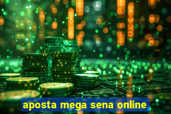 aposta mega sena online