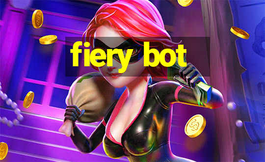 fiery bot