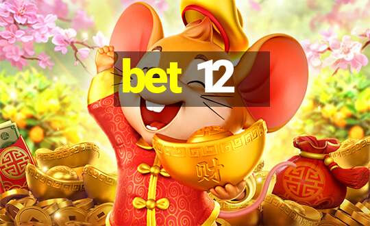 bet 12