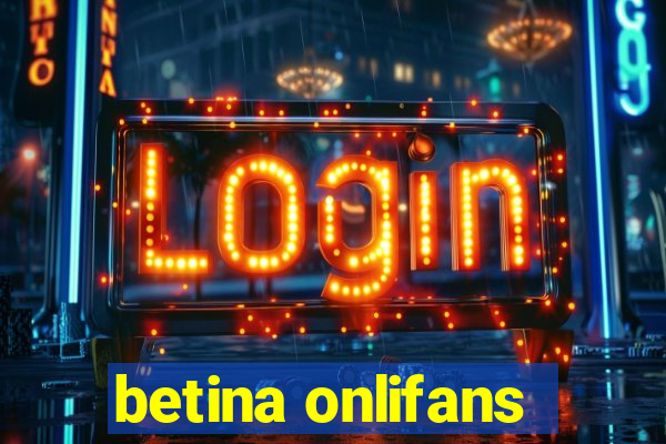 betina onlifans